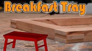 breakfast in bed serving tray plans - Woodworking Challenge