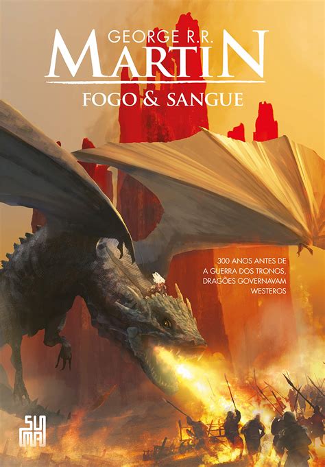 Livro Fogo E Sangue - Fogo & Sangue – Volume 1 : George R. R. Martin, Alceu Chiesorin Nunes ...