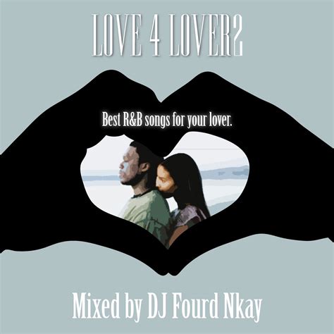 Love 4 Lover 2 - mixed by DJ Fourd Nkay | Hiphop And The Culture