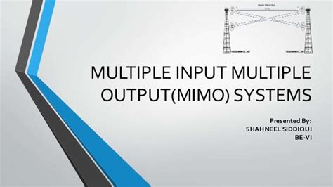 Multiple input & Multiple Output Systems