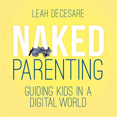 Amazon.com: Naked Parenting: Guiding Kids in a Digital World (Audible