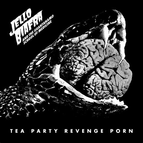 Jello Biafra and The Guantanamo School Of Medicine – Tea Party Revenge