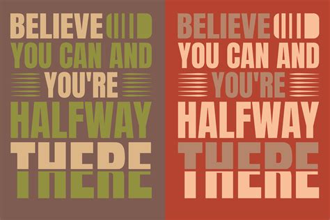 Believe You Can and You're Halfway There Graphic by Zahid t-shirt