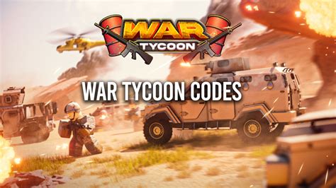 war tycoon codes  cash  boosts april  gamer digest