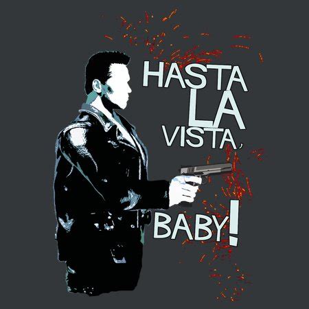 HASTA LA VISTA, BABY! - NeatoShop