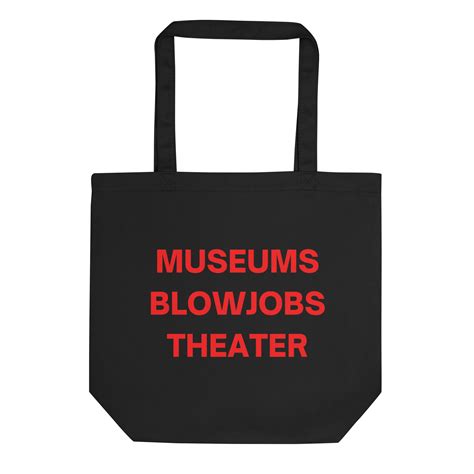 MUSEUMS BLOWJOBS THEATER Eco Tote Bag - PYGear.com