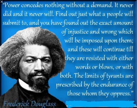 Frederick Douglass was Born 200 Years Ago Today. This quote from him is still relevant ...