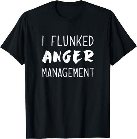 amazoncom  flunked anger management  shirt angry funny  tee