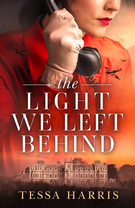 The Light We Left Behind by Tessa Harris | Goodreads