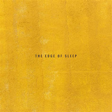 The Edge Of Sleep 1