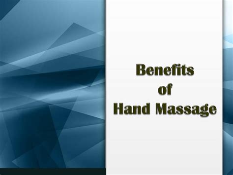 PPT - Benefits of Hand Massage PowerPoint Presentation, free download