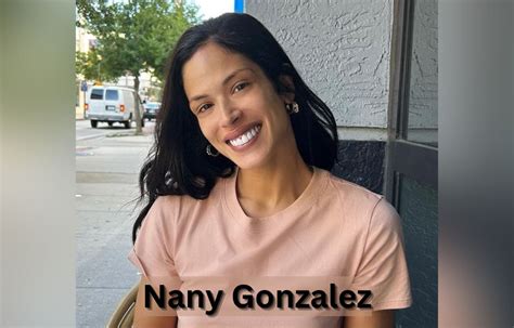 Nany Gonzalez Wiki - Age, Height, Wife, Parents, Biography, Teeth, Net ...