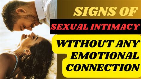 signs  sexual intimacy   emotional connection youtube
