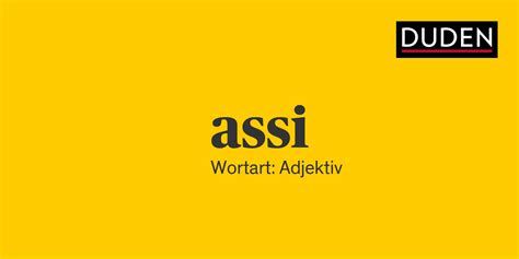 assi Rechtschreibung, Bedeutung, Definition, Herkunft | Duden