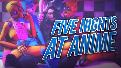 Five Nights At Anime Animacion - YouTube