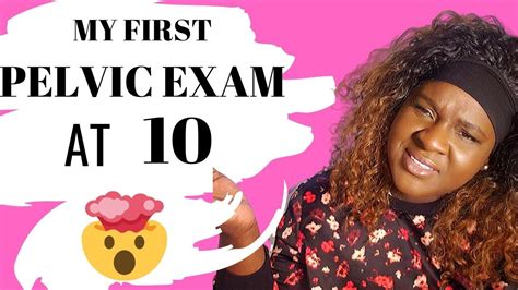First Pelvic Exam Stories