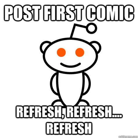 post  comic refresh refresh refresh redditor quickmeme
