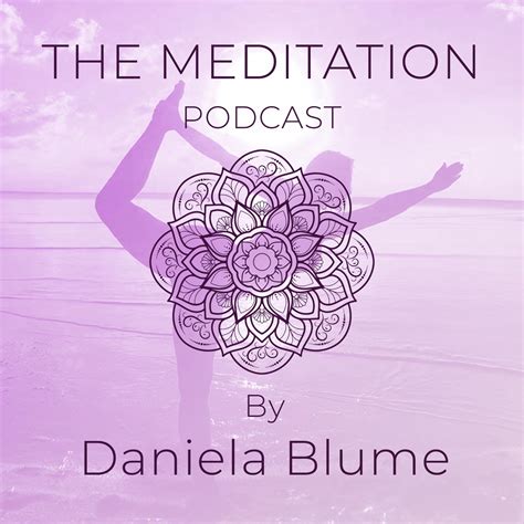 The Meditation Podcast by Daniela Blume | danielablume