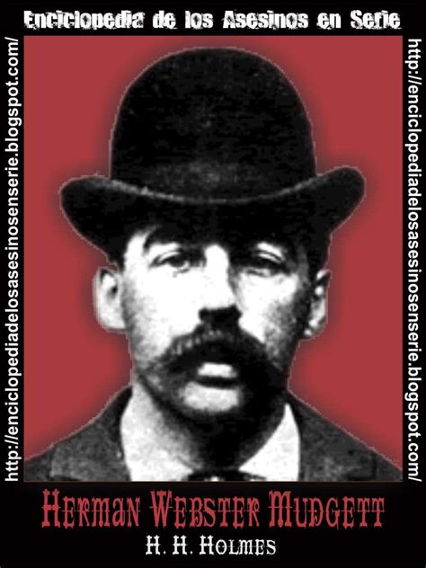 Enciclopedia de los Asesinos en Serie: HERMAN WEBSTER MUDGETT "H. H ...