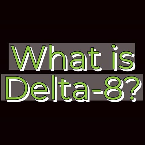 What is Delta-8? – A Healthy Solution