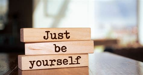 BE YOURSELF