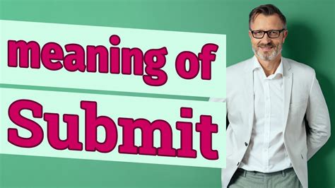 Submit | Meaning of submit - YouTube