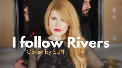 I Follow Rivers - Lykke Li Cover by SUN - YouTube