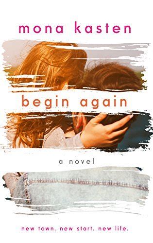 Begin Again (Again, #1) by Mona Kasten | Goodreads