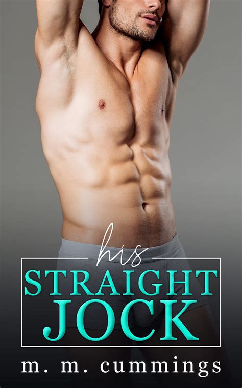 His Straight Jock: MM First Time Straight to Gay Jock Nerd by M.M
