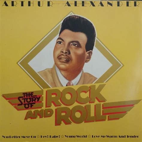 Arthur Alexander - The Story of Rock n Roll Lyrics and Tracklist | Genius