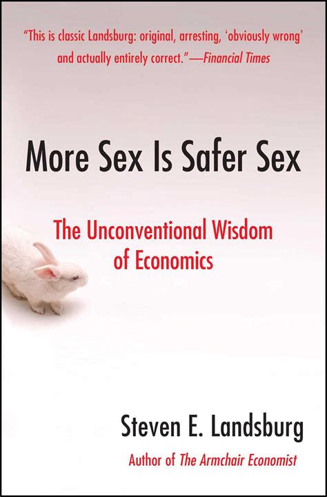 More Sex Is Safer Sex | Book by Steven E. Landsburg | Official