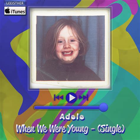 Adele - When We Were Young - (Single) by leeisther on DeviantArt