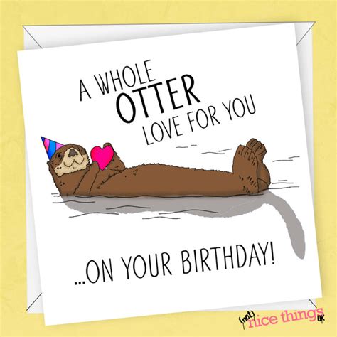 Whole Otter Love Birthday Card | Funny Pun Birthday Card