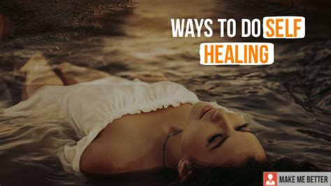 6 Simple ways to do Self-Healing - Make Me Better