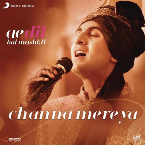 Channa Mereya (From "Ae Dil Hai Mushkil") - Song Download from Channa Mereya (From "Ae Dil Hai ...