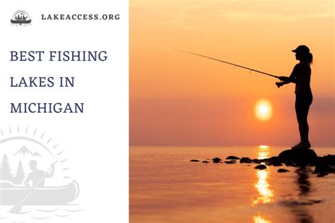 12 Best Fishing Lakes in Michigan - Lake Access