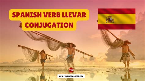 Spanish Verb Llevar Conjugation, Meaning, Translation, Example ...