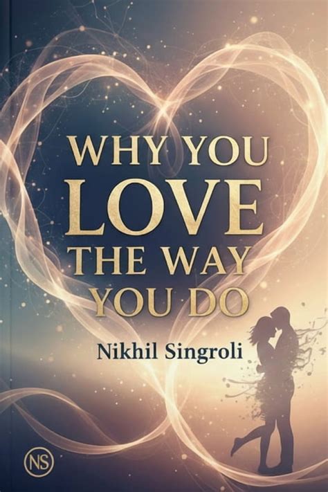 Why You Love the Way You Do: Understanding Attachment Styles, Emotional