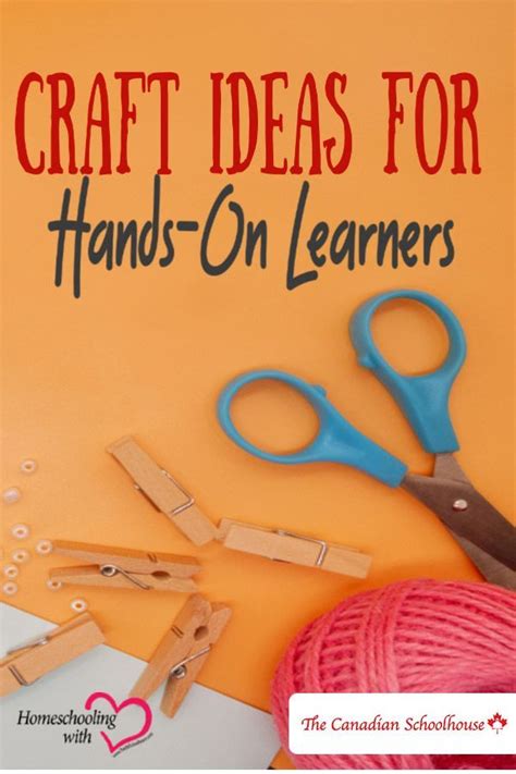 Craft Ideas for Hands-On Learners