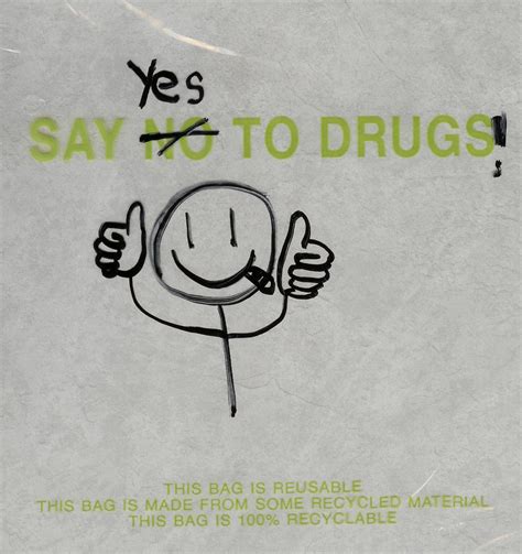 Say YES to Drugs by Dizzy-Izzy on DeviantArt
