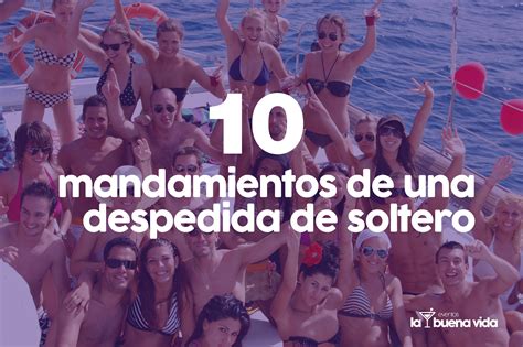 Los Diez Mandamientos de una Despedida de Soltero