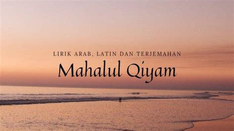 lirik sholawat mahalul qiyam tulisan arab latin  artinya halaman