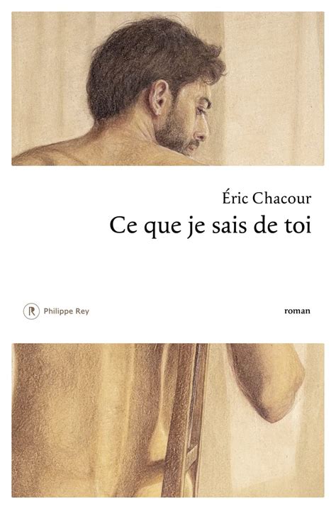 Amazon.fr - Ce que je sais de toi - Chacour, Eric - Livres