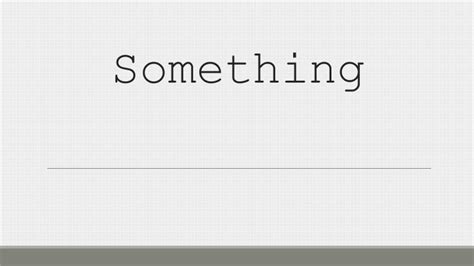 Something