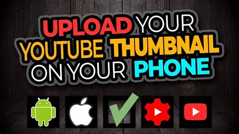 how to put thumbnail on youtube video on phone