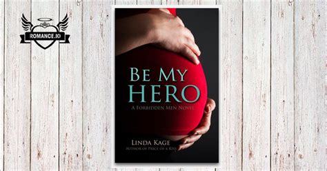 Be My Hero by Linda Kage