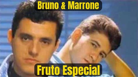 Letra De Bruno E Marrone Fruto Especial - Fruto Especial - Bruno e Marrone - YouTube