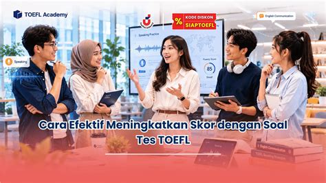efektif meningkatkan skor  soal tes toefl toefl academy