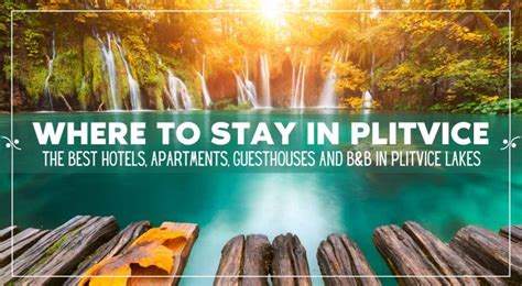 Plitvice Lakes Accommodation: Where to Stay in Plitvice