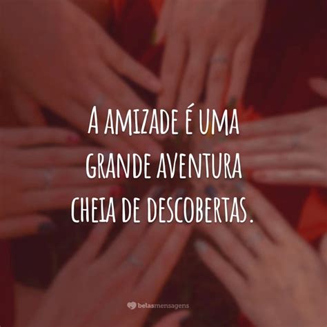 Frases Com A Palavra Amizade - 50 frases curtas de amizade para homenagear os amigos